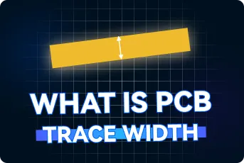PCB Trace Width Explained: How Wide Should Your Traces Be?