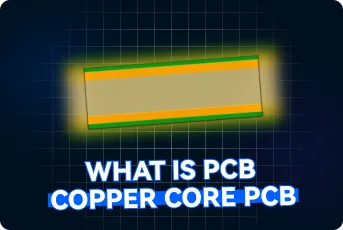 What Is a Copper Core PCB — and Why It’s Used