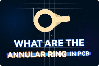 What is a PCB Annular Ring & Why It Matters (Video)