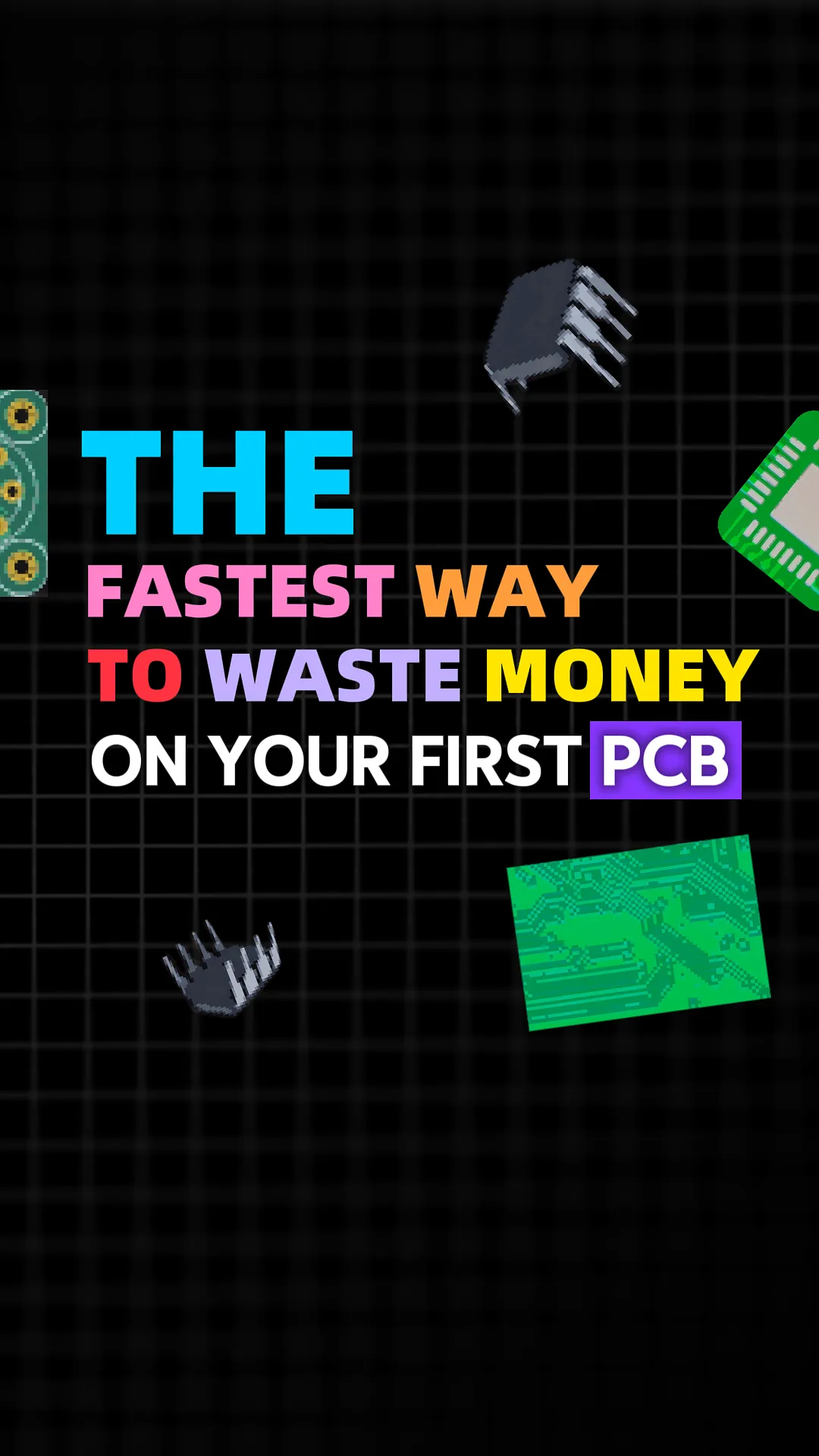 The Fastest Way to Waste Money on Your First PCB