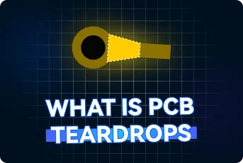 PCB Teardrops: Critical Reinforcement for Trace Reliability in Manufacturing