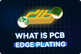 What is PCB Edge Plating? Benefits & Design Tips (Video)
